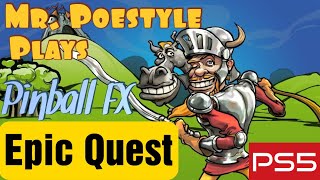 Mr. Poestyle Plays Epic Quest Pinball FX