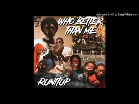 RunItUp - Who Better Than Me