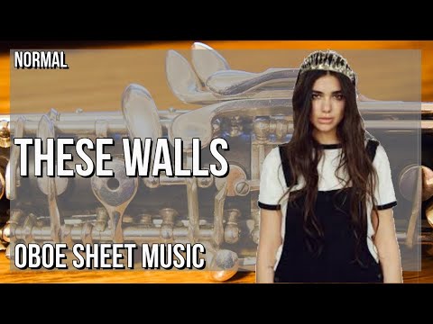 Oboe Sheet Music: How to play These Walls by Dua Lipa ft Pierre de Maere