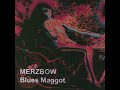 Merzbow - Blues Maggots [FULL ALBUM]