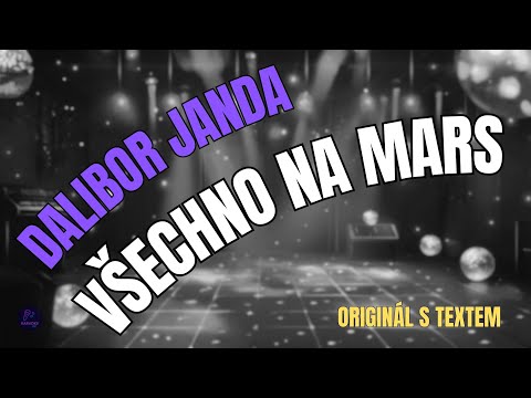 ???? Dalibor Janda – Všechno na Mars | Originál s textem ????