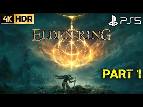 PS5 ELDEN RING Gameplay Walkthrough 4K 60FPS HDR Part 1 FULL GAME | Elden Ring Walkthrough Gameplay
