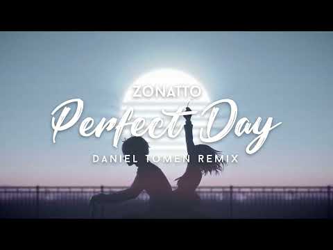 Zonatto - Perfect Day (Daniel Tomen Remix)