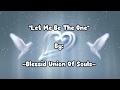 "Let Me Be The One" By: Blessed Union Of Souls