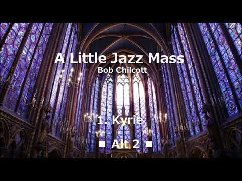 A Little Jazz Mass [1. Kyrie]  for alt2