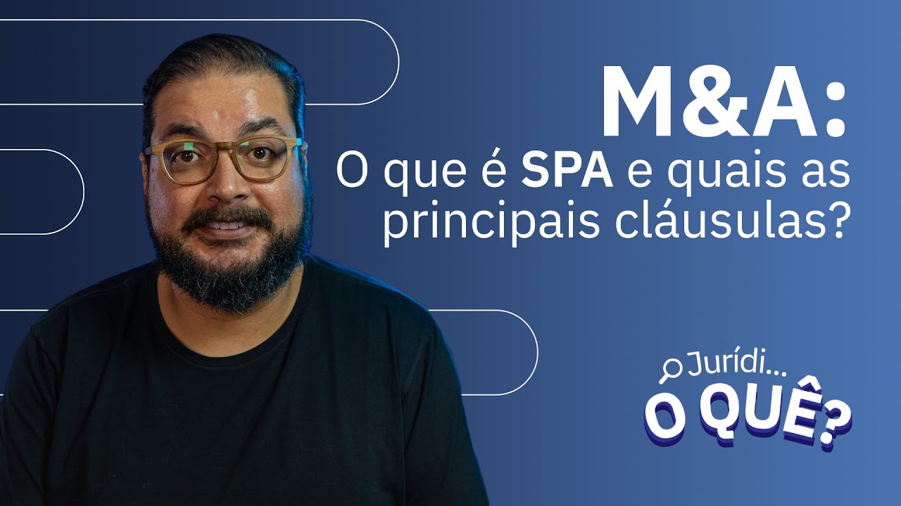 M&A: O que é SPA e quais as principais cláusulas? | Juridioquê