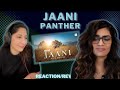 JAANI (@buildingpanther) REACTION/REVIEW!