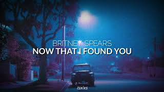Britney Spears - Now That I Found You [Sub. Español]