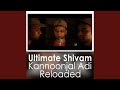 Ultimate Shivam Kannoonjal Adi Reloaded