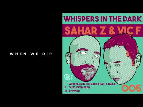 Premiere: Sahar Z & Vic F - Whispers In The Dark feat. Kamila [Edge]