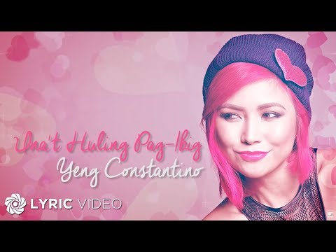 Unat Huling Pag-Ibig - Yeng Constantino