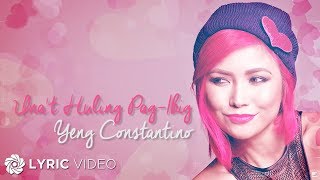 Una&#39;t Huling Pag-Ibig - Yeng Constantino (Lyrics)