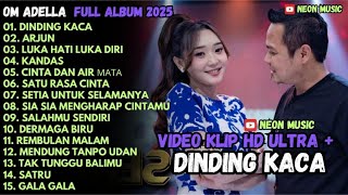 Download lagu DINDING KACA - ARJUN - LUKA HATI LUKA DIRI 🎶 OM ADELLA FULL ALBUM TERBARU 2025 | Dangdut Koplo Viral mp3