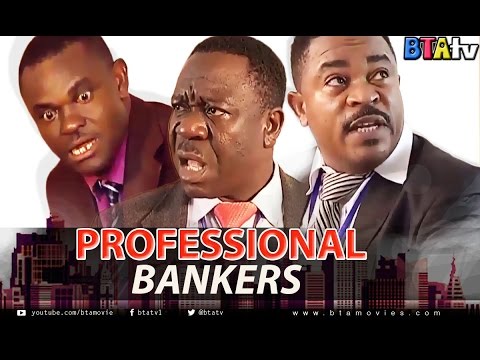 PROFESSIONAL BANKERS - NOLLYWOOD MOVIE