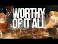Worthy Of It All James River Worship