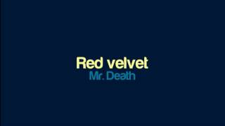 Mr. Death - Red velvet