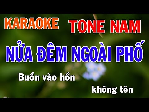 Nửa Đêm Ngoài Phố Karaoke Tone Nam Nhạc Sống - Phối Mới Dễ Hát - Nhật Nguyễn