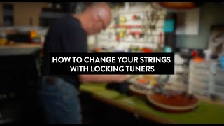 How to Change Your Strings with Locking Tuners | D