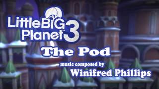 LittleBigPlanet 3 The Pod - Winifred Phillips