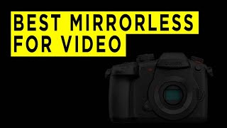 Top Ten Best Mirrorless Cameras for Video - 2020