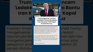 Trump Geram Oman Diduga Bantu Iran di Selat Hormuz, Ancaman Keras Pun Dilontarkan