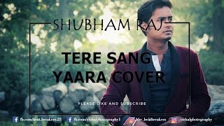 Tere Sang Yaara_Cover | Rustom(Beat Breakerz Crew) Shubham