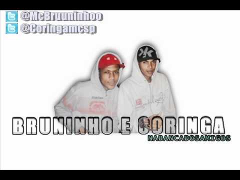 MC BRUNINHO E CORINGA - NA BANCA DOS AMIGOS | DJ LUIZINHO | MUSICA NOVA  ♪♫ 2012