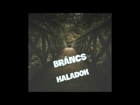 Bráncs - Haladok (AUDIO)