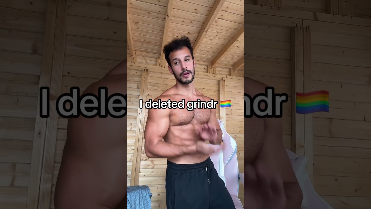 I deleted grindr #gay