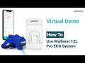 Wellnest 12L Pro Bluetooth ECG System: Full Virtual Demo (One-size-fits-all ECG Belt)