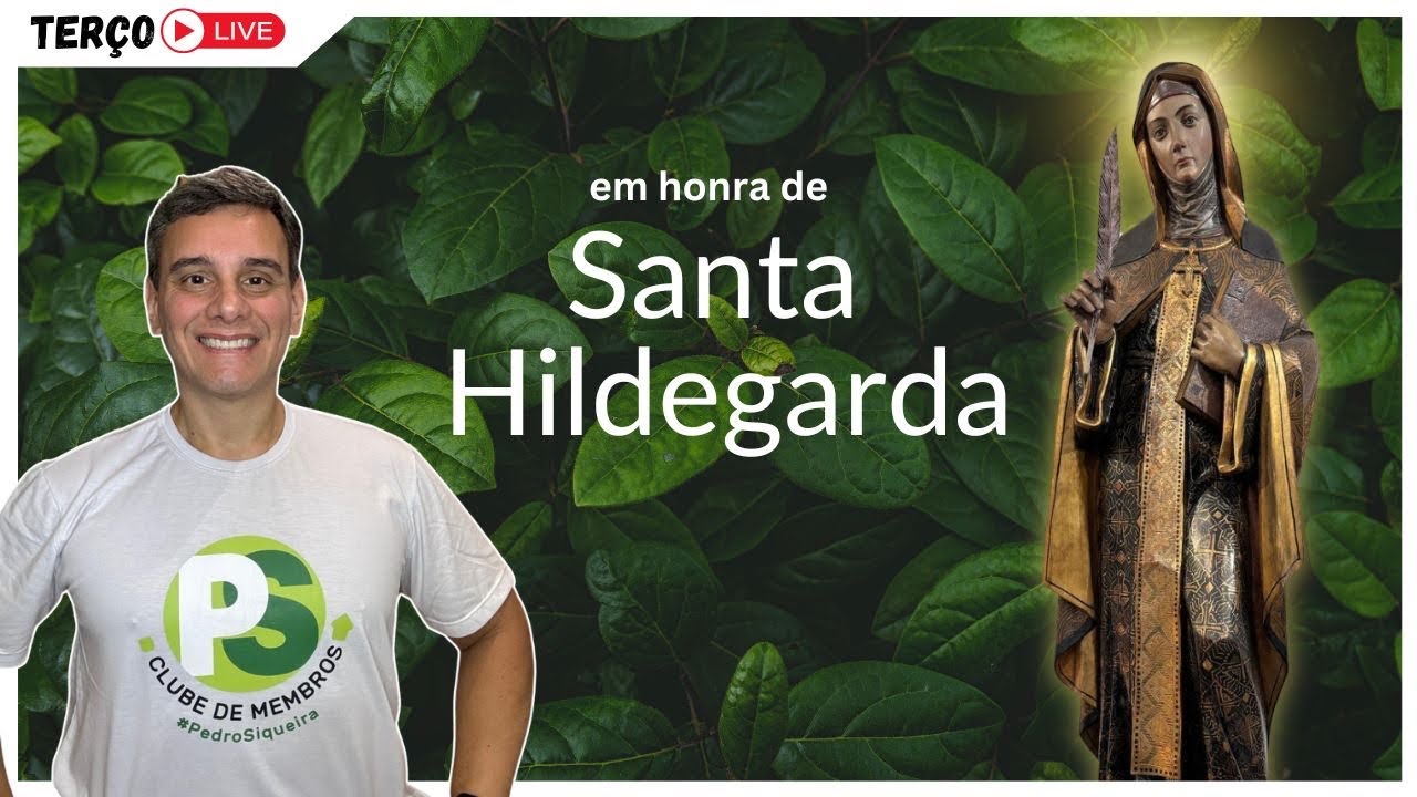 #PedroSiqueira - TERÇO EM HONRA DE SANTA HILDEGARDA- 17 de setembro de 2024.