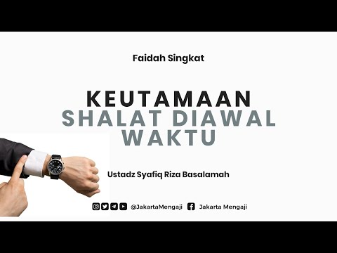 Keutamaan Shalat Diawal Waktu - Ustadz Syafiq Riza Basalamah