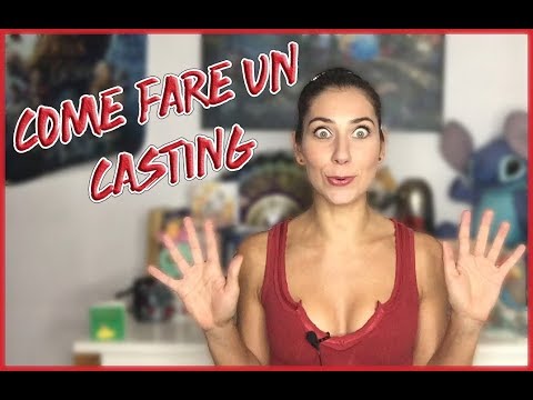 COME FARE UN CASTING