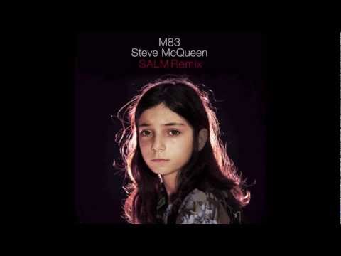 M83 - Steve McQueen (SALM Remix)