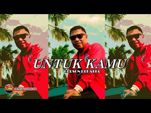 UNTUK KAMU - GERSON REHATTA | KEVINS MUSIC PRODUCTION ( OFFICIAL VIDEO MUSIC )