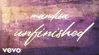Mandisa - Unfinished (Official Lyric Video)