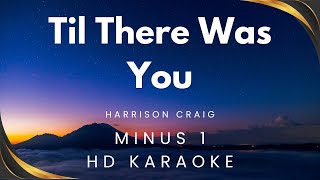 Til There Was You - Harrison Craig (HD Karaoke) | My Daily Karaoke