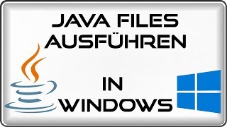 jar Datei ausführen bzw. java file öffnen in windows 10