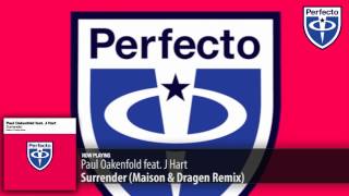 Paul Oakenfold feat. J Hart - Surrender (Maison & Dragen Remix)