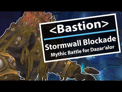 Bastion vs Stormwall Blockade - Mythic Battle for Dazar’alor