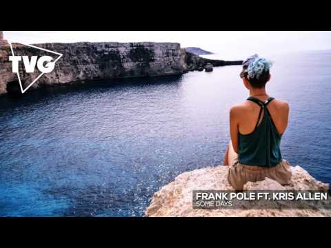 Frank Pole ft. Kris Allen - Some Days