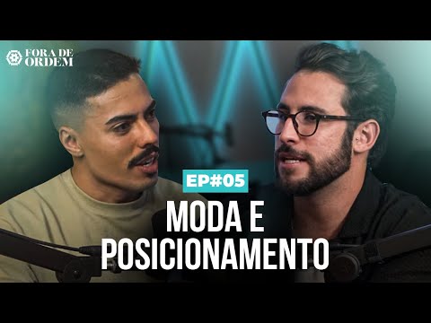 Moda masculina, posicionamento e imagem pessoal - Balbi | FDO #005