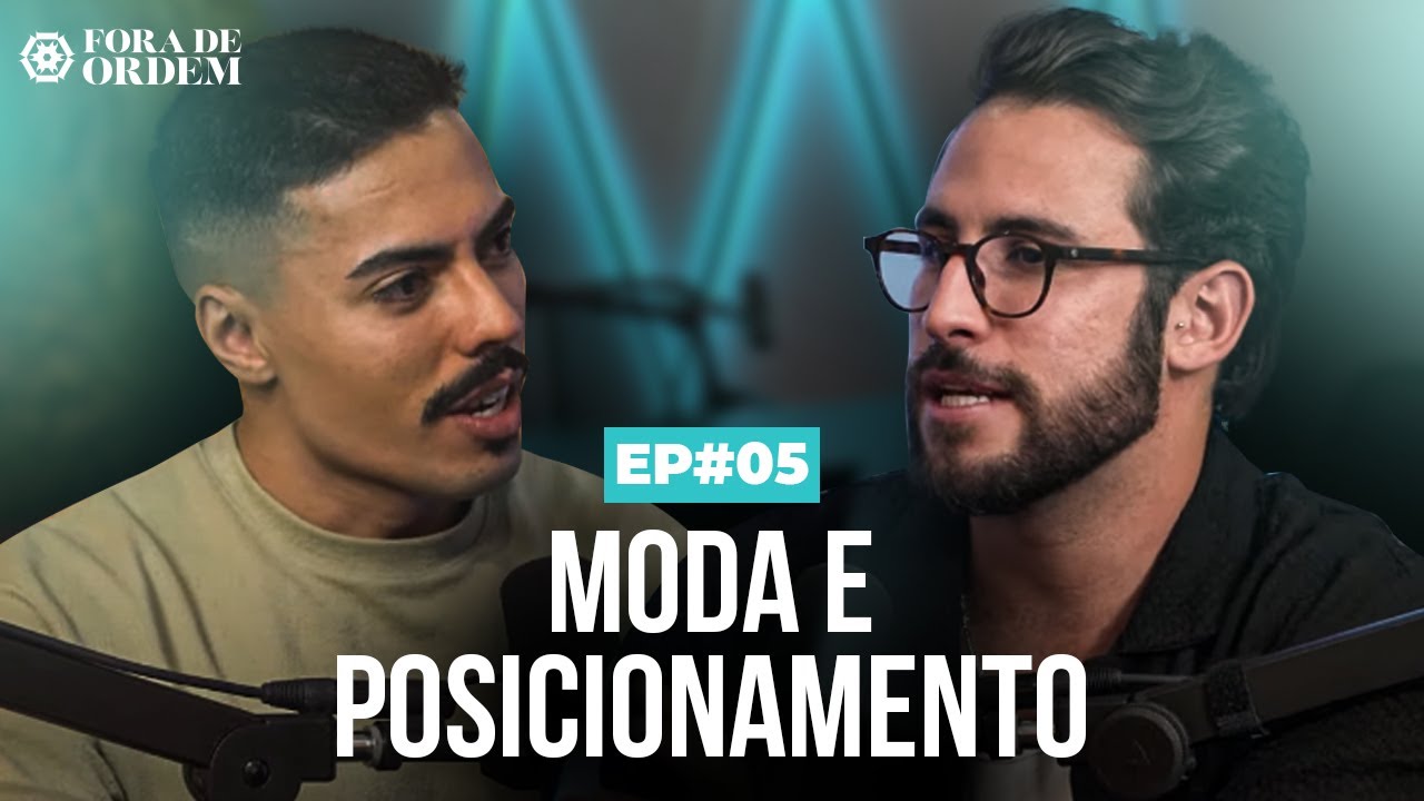 Moda masculina, posicionamento e imagem pessoal - Balbi | FDO #005