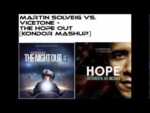 Martin Solveig vs. Vicetone - The Hope Out (Kondor Mashup)