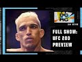 DC & RC preview UFC 280 Oliveira vs. Makhachev, Sterling vs. Dillashaw & MORE [FULL SHOW] | ESPN MMA