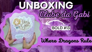 Unboxing Clube da Gabi: Where Dragons Rule. 💕🥰