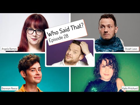 Who Said That? | Episode 28 with Angela Barnes, Stuart Laws, Brennan Reece and Katie Pritchard