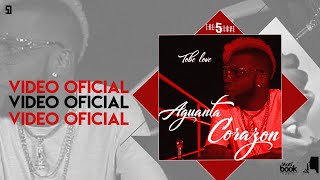 Video Aguanta Corazón de Tobe Love