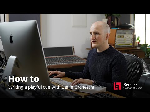 How to: Writing a playful cue with Berlin Orchestra