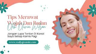Cara merawat wajah agar bersih dan kinclong